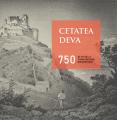 Cetatea Devei : 75 de ani de la pr...