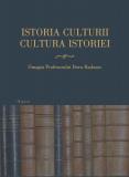 Istoria culturii, cultura istoriei...