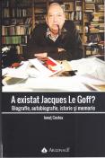 A existat Jacques Le Goff? Biograf...