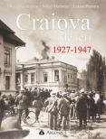 Craiova de ieri, 1927-1947