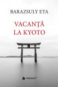 Vacanță la Kyoto