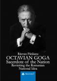 Octavian Goga. Sacerdote of the Na...
