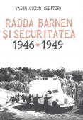 Radda Barnen si Securitatea. 1946-...